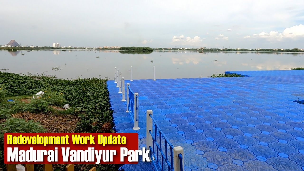 Madurai Vandiyur Park | Redevelopment Work Update