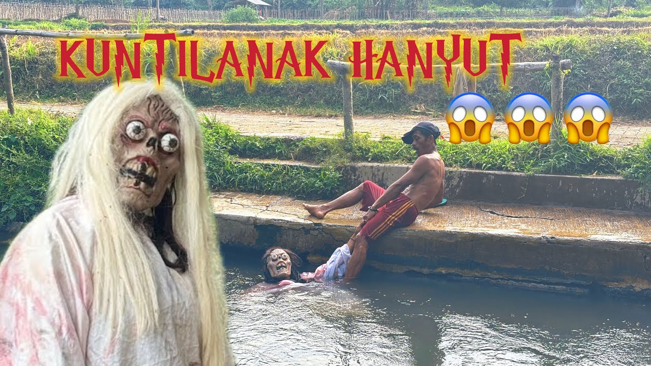 TAKUT BANGET 😱⁉️ KUNTILANAK HANYUT DISUNGAI ‼️ VIDEO TERLUCU PRANK TERGILA 