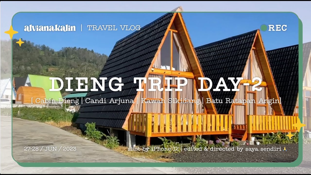 DIENG WONOSOBO - DAY 2 🇮🇩 Cabin Dieng, Candi Arjuna, Kawah Sikidang, Batu Ratapan Angin