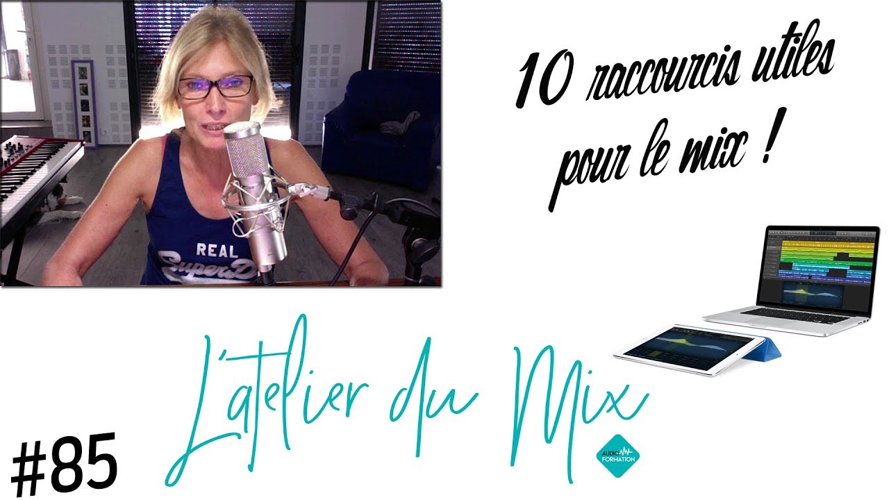Tuto #85  Dix raccourcis utiles pour le mix !