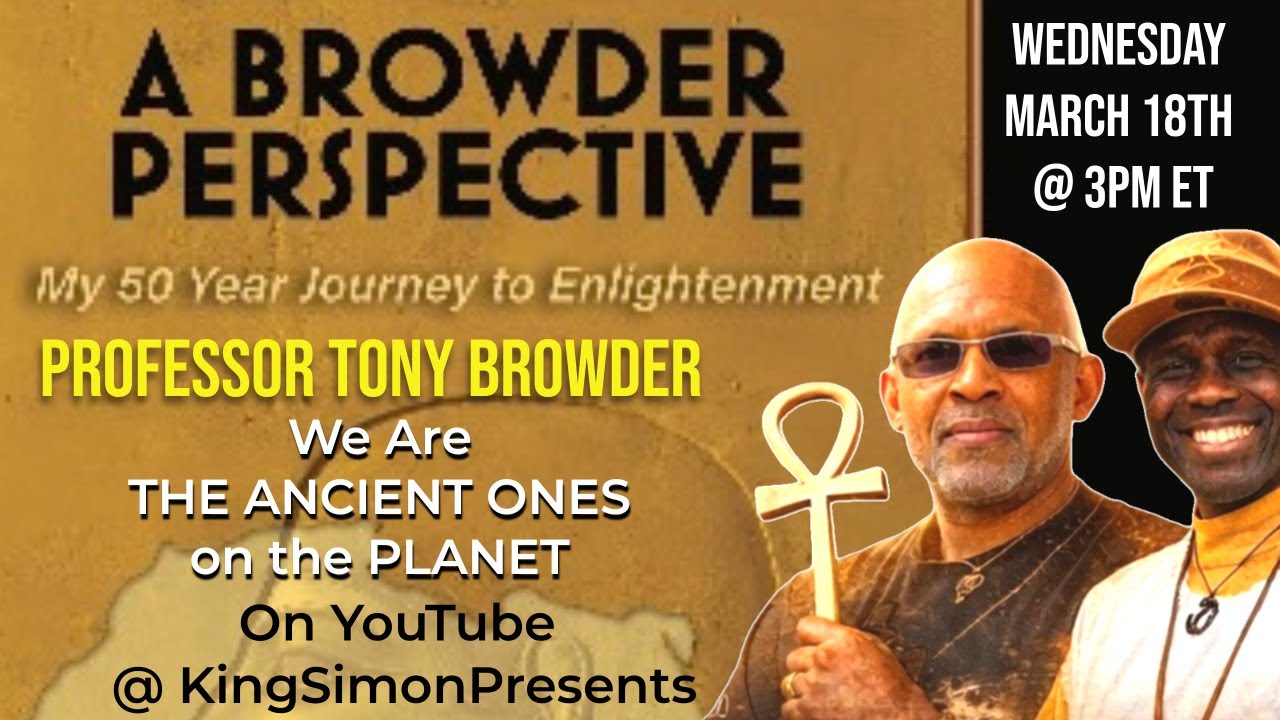 Professor Tony Browder: We are the Ancient Ones of the Planet