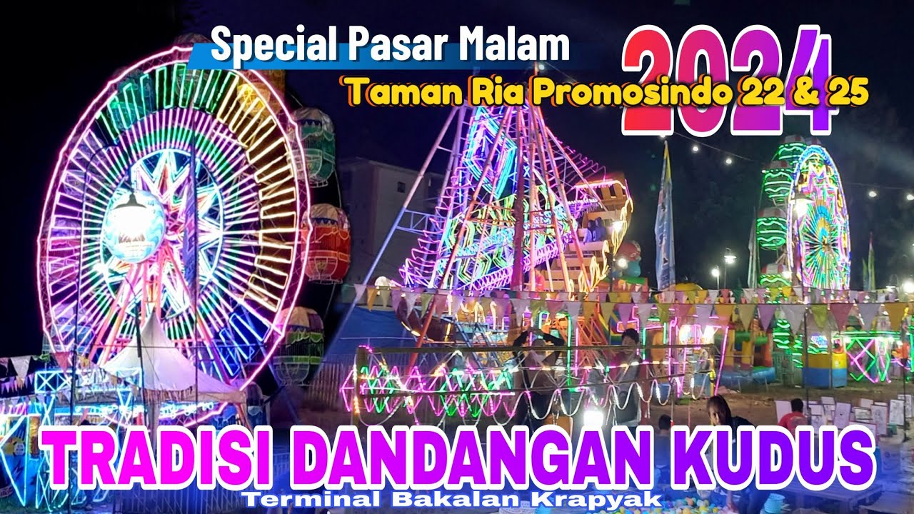 PASAR MALAM || TRADISI DANDANGAN KUDUS 2024, Sambut Bulan Suci Ramndhan.Bakalan Krapyak