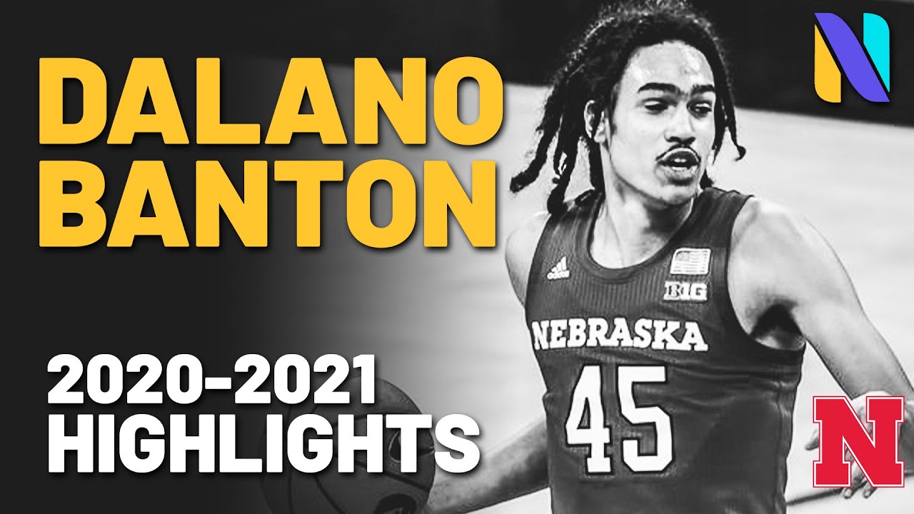 Dalano Banton Nebraska Cornhuskers 2020-21 Highlights | Toronto Raptors 2021 Draft Pick
