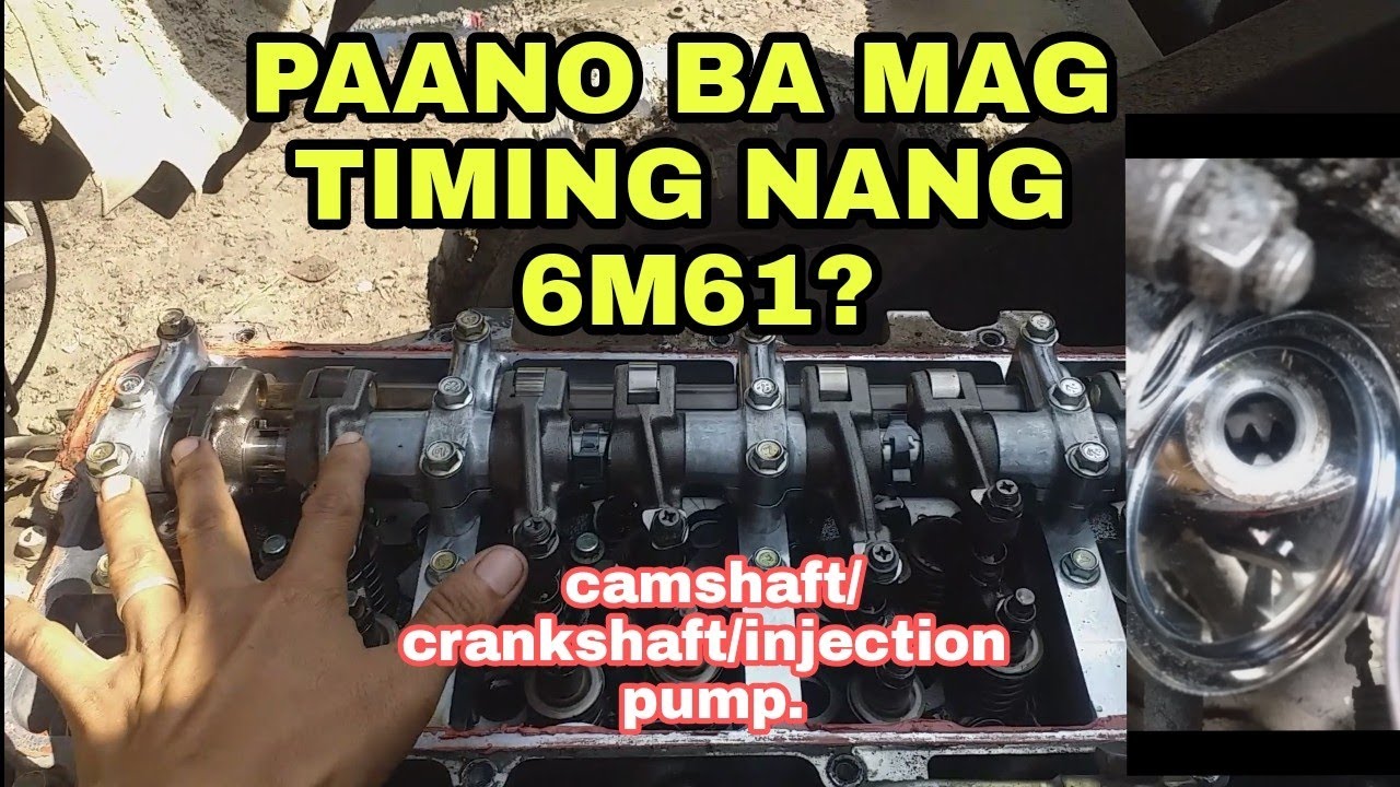 PAANO BA MAG TIMING. 6M61 MITSUBISHI.