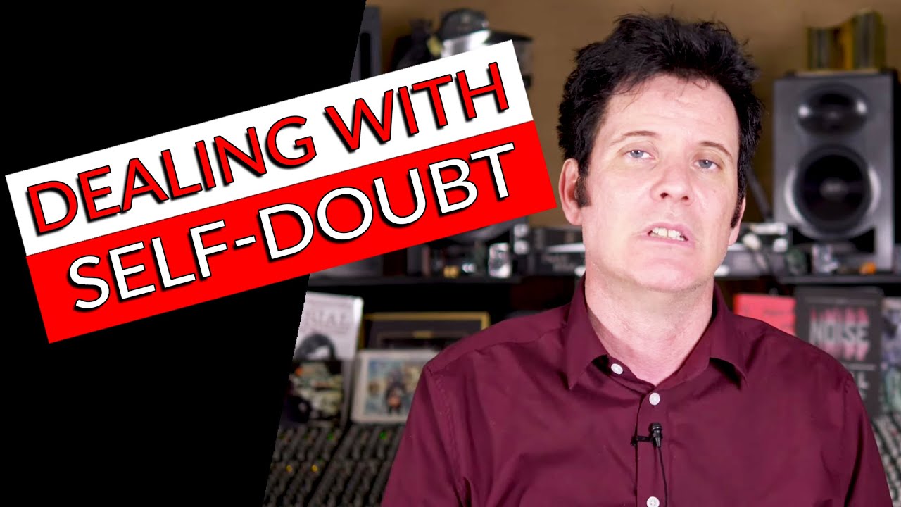 Dealing with Self Doubt in Music | FAQ Friday - Warren Huart: Produce Like A Pro