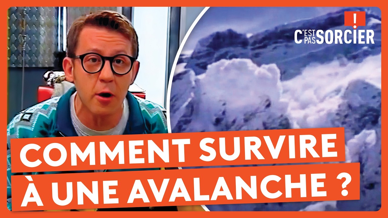 Comment survire à une avalanche ? - C'est pas sorcier