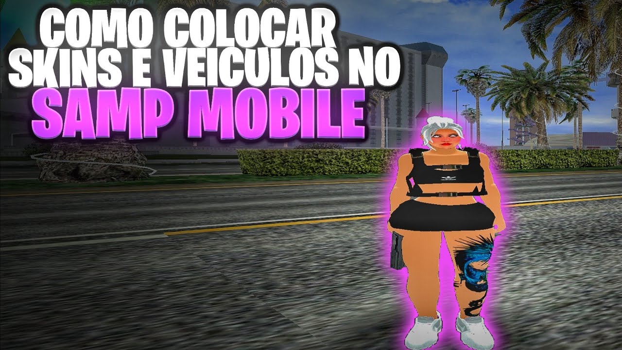 TUTORIAL!! COMO COLOCAR SKINS E VEICULOS NO SAMP MOBILE/GTA SAN ANDREAS