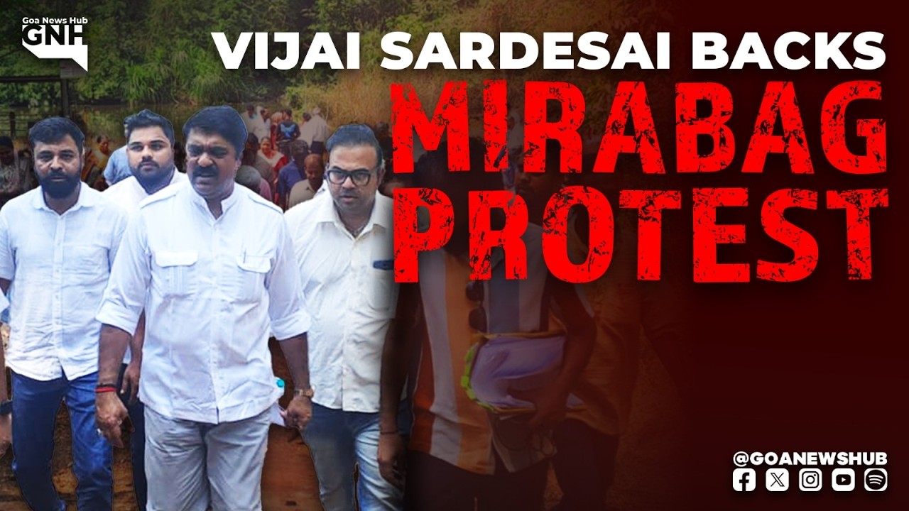 Vijai Sardesai Extended support towards Mirabag Bandhara Protest