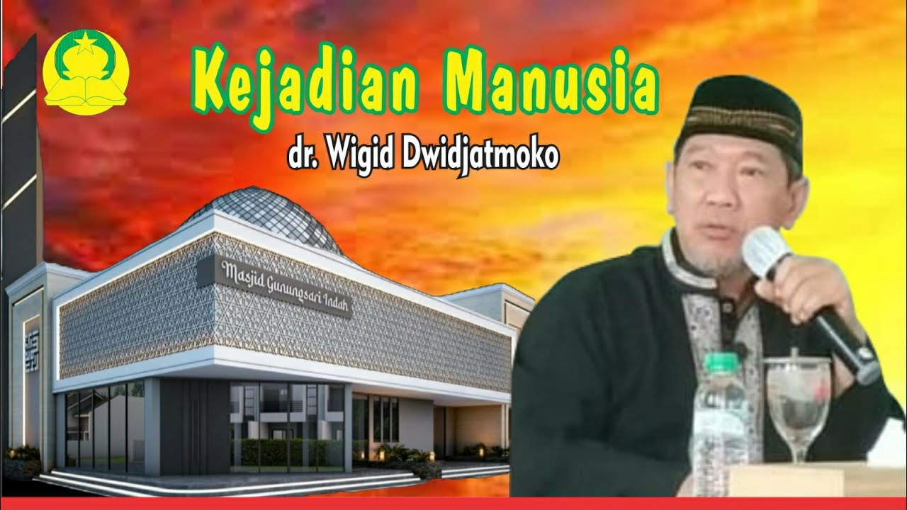Kejadian Manusia. bersama : dr. Wigid Dwidjatmoko