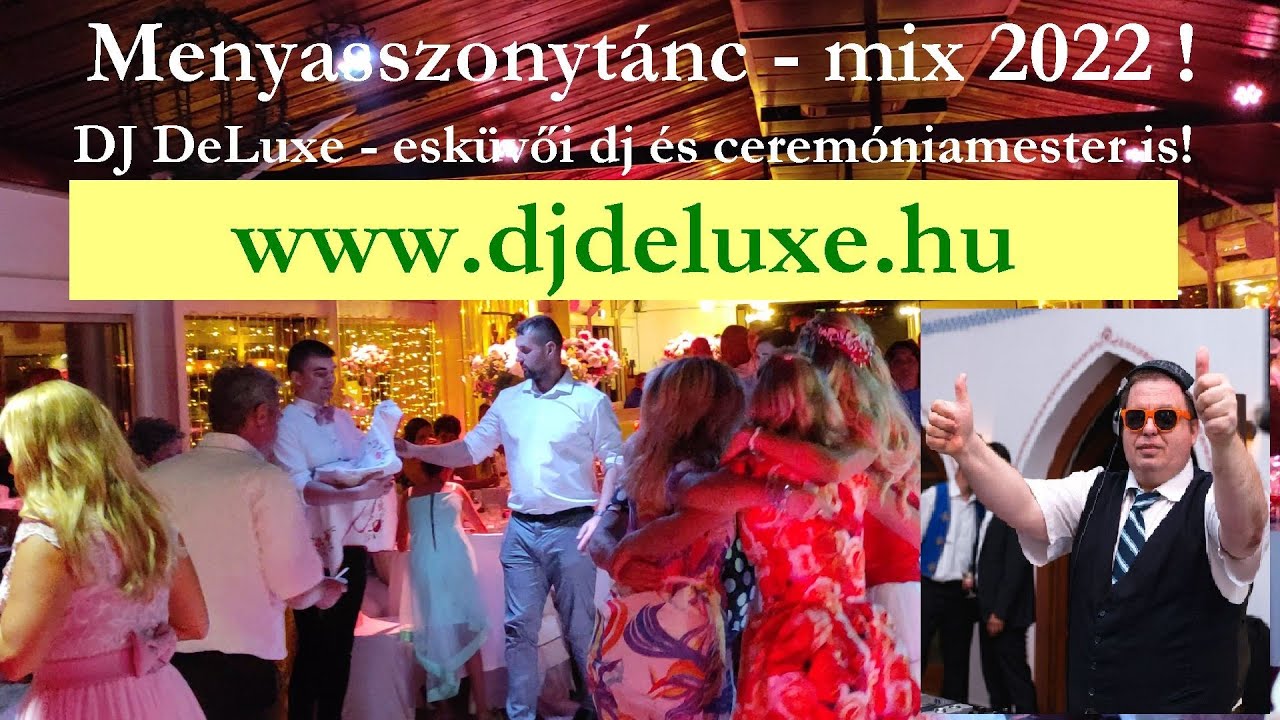 DJ DeLuxe esküvői dj - Menyasszonytánc mix 2022