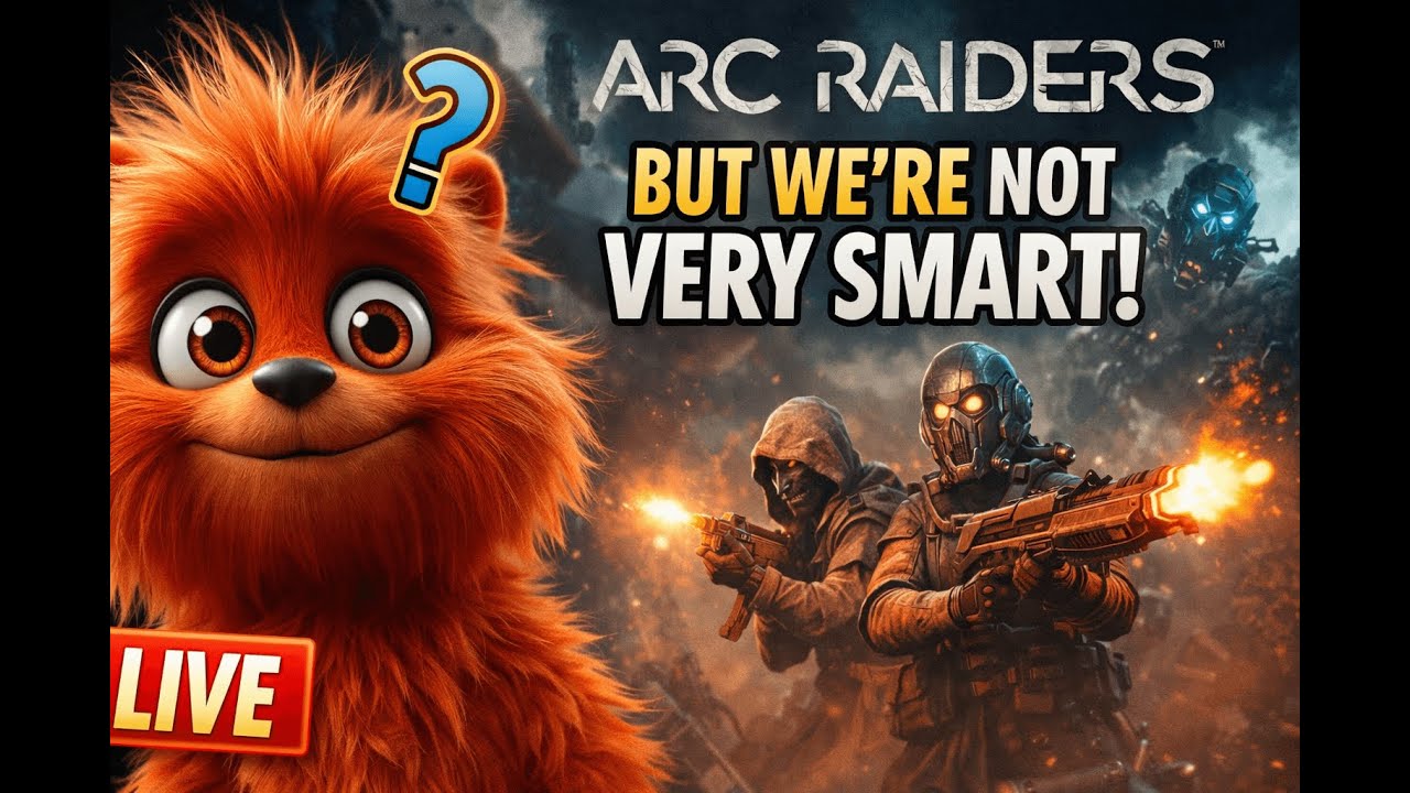 ARC RAIDERS But We’re Not Very Smart