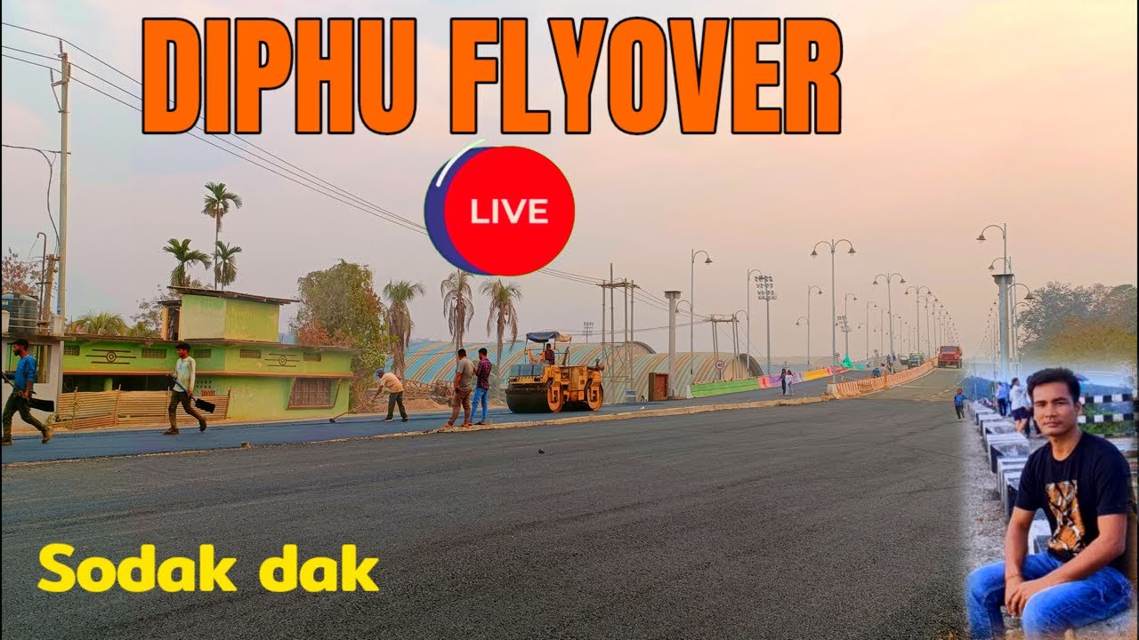 Non lom sodak dak Diphu Flyover