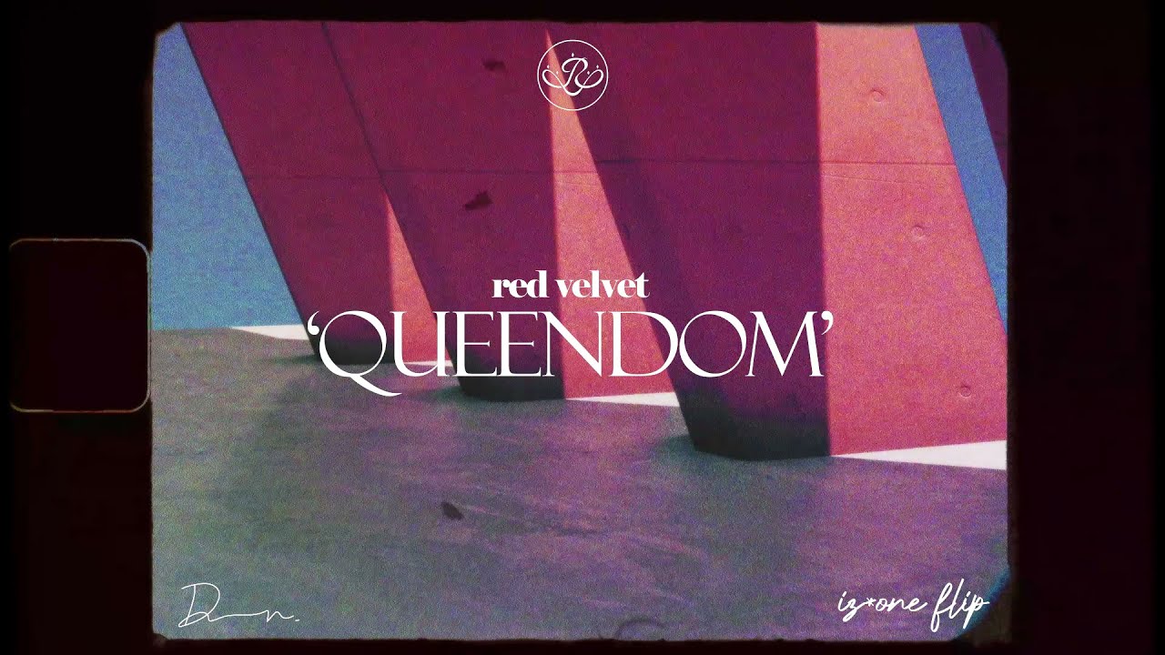 Red Velvet - 'Queendom' (IZ*ONE flip)