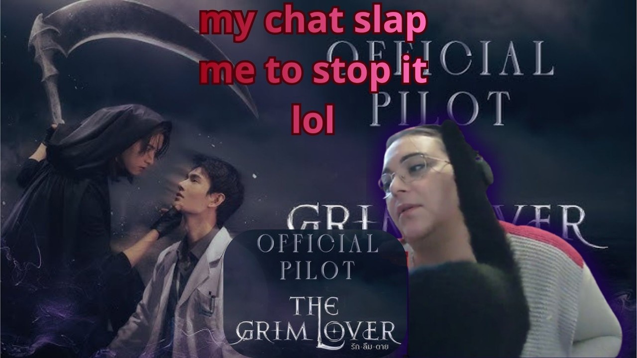 REACTION OFFICAL PILOT The Grim Lover รัก ลืม ตาย | CHANGEVERSE 2026