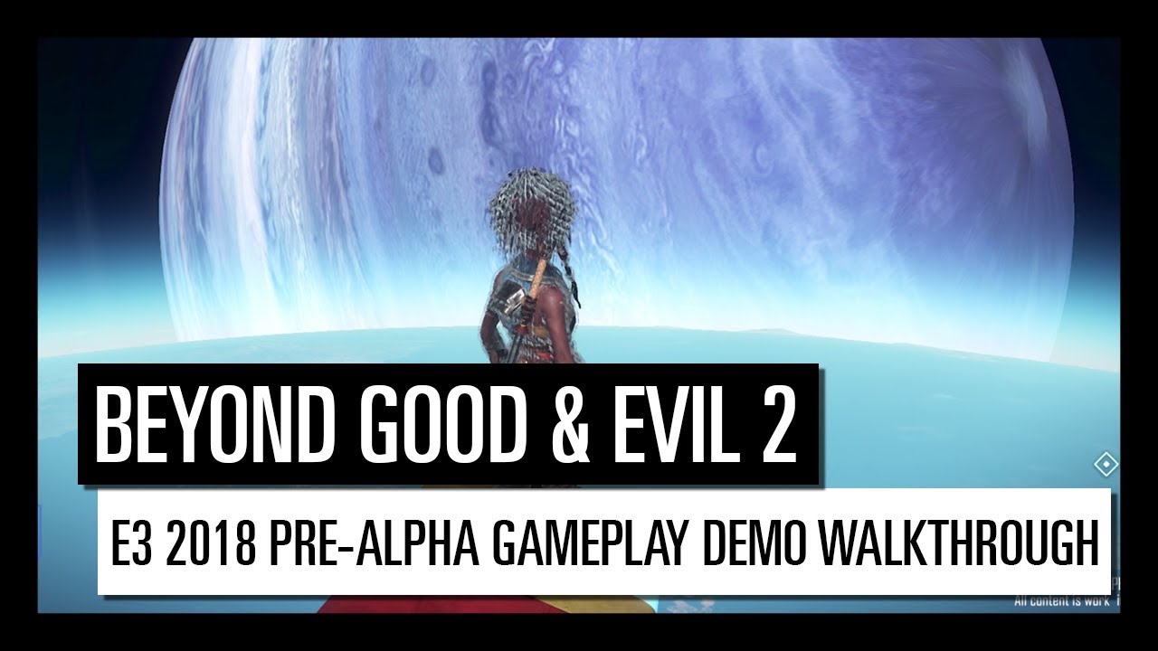 Beyond Good & Evil 2 &ndash; E3 2018 Pre-Alpha demo walkthrough