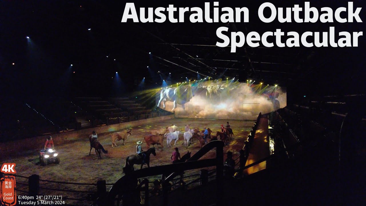 [4k] Explore Australian Outback Spectacular Tuesday 5 March 2024 | Gold Coast | QLD | Australia