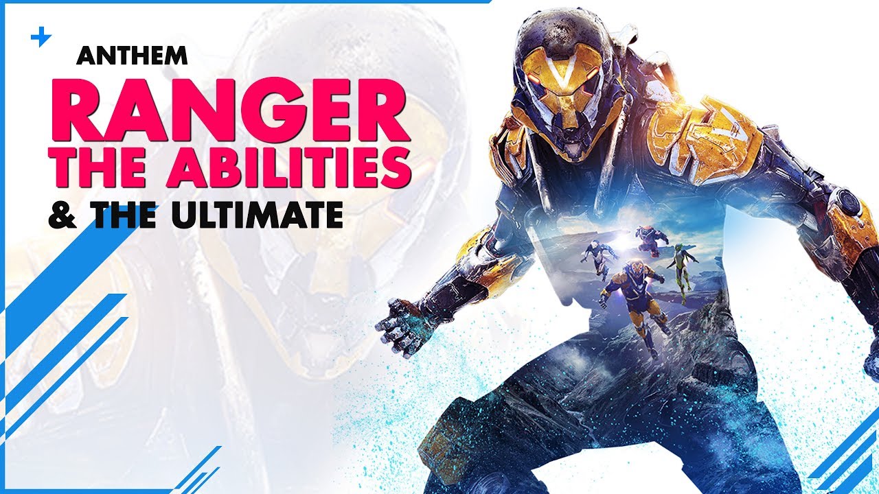 ANTHEM||  RANGER ABILITIES  &  ULTIMATE