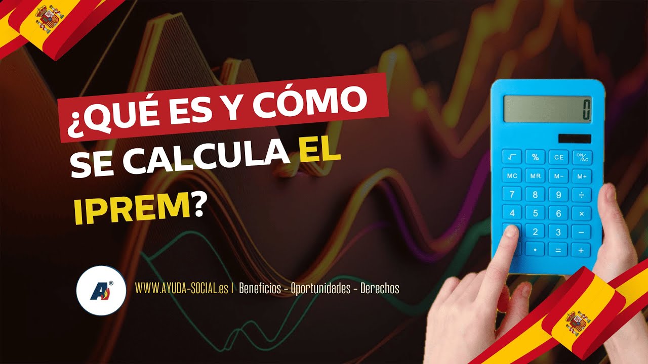 IPREM: QU&Eacute; ES y C&Oacute;MO se CALCULA | Ayuda-Social.es