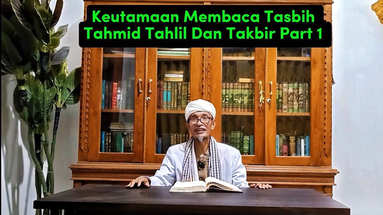 Keutamaan Membaca Tasbih Tahmid Tahlil Dan Takbir Part 1 #dakwahislam #zikir #hadis #hadisqudsi 