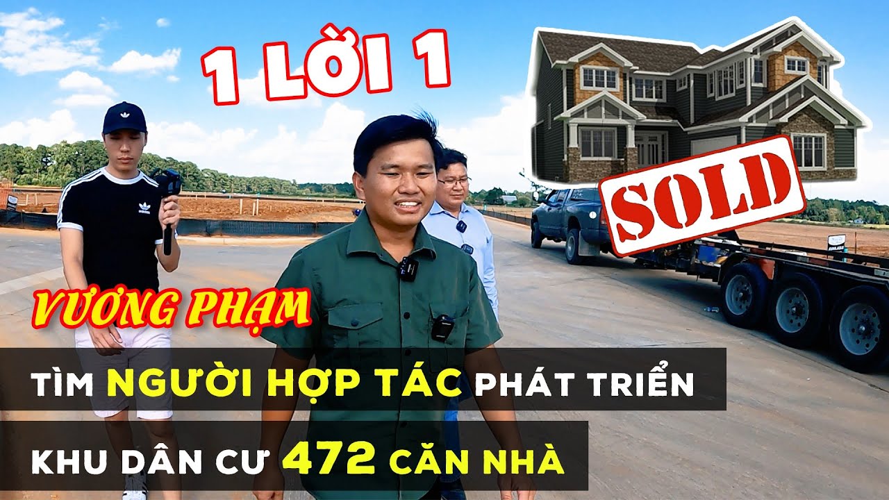 Vương Phạm Tìm Người Hợp Tác Phát Triển Dự Án Khu Dân Cư 472 Căn Nhà