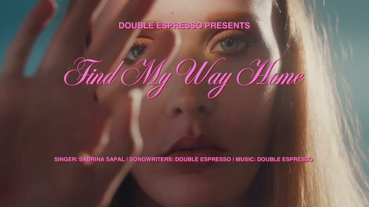 Sabrina Sapal x Double Espresso - Find My Way Home