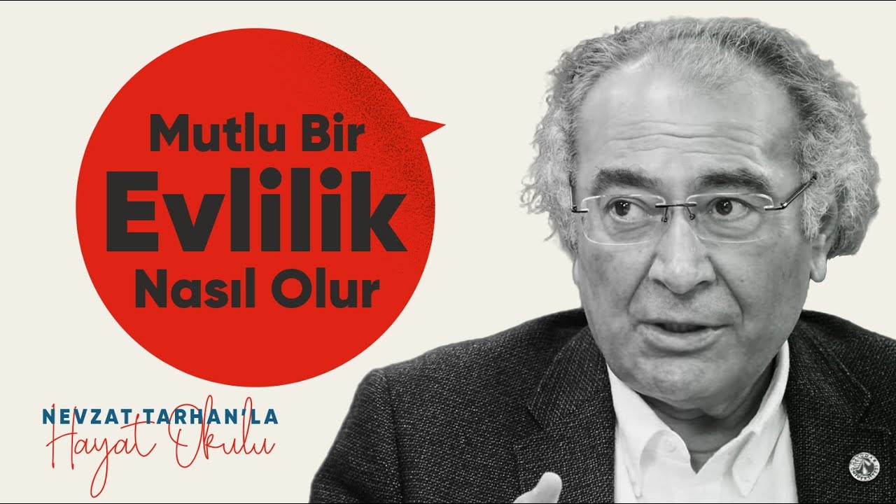 Mutlu bir evlilik nasıl olur? | Nevzat Tarhan