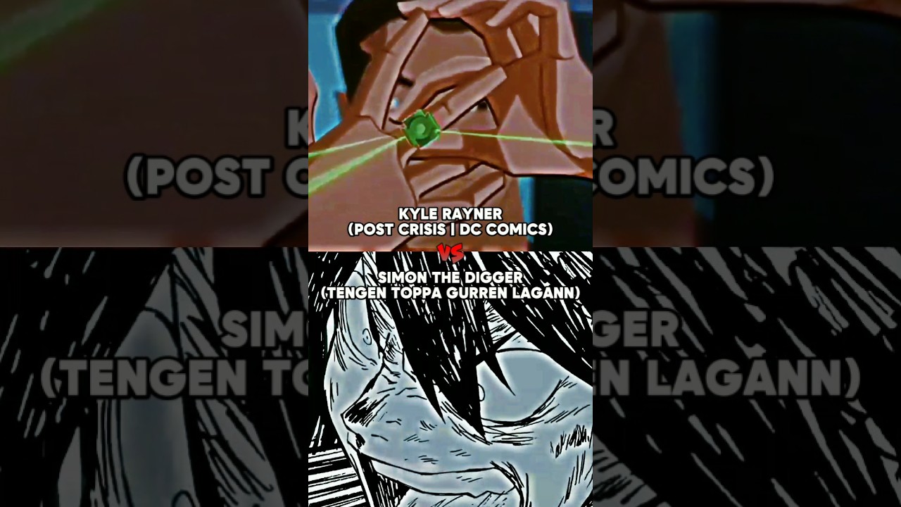 Kyle Rayner (Post Crisis | DC) Vs. Simon The Digger (TTGL) | Battle | #dccomics #anime #vsedit