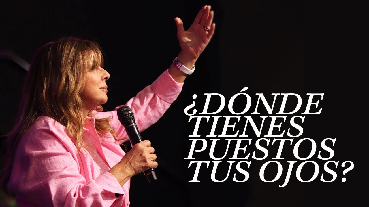 ¿Dónde tienes puestos tus ojos? | Mariam Delgado