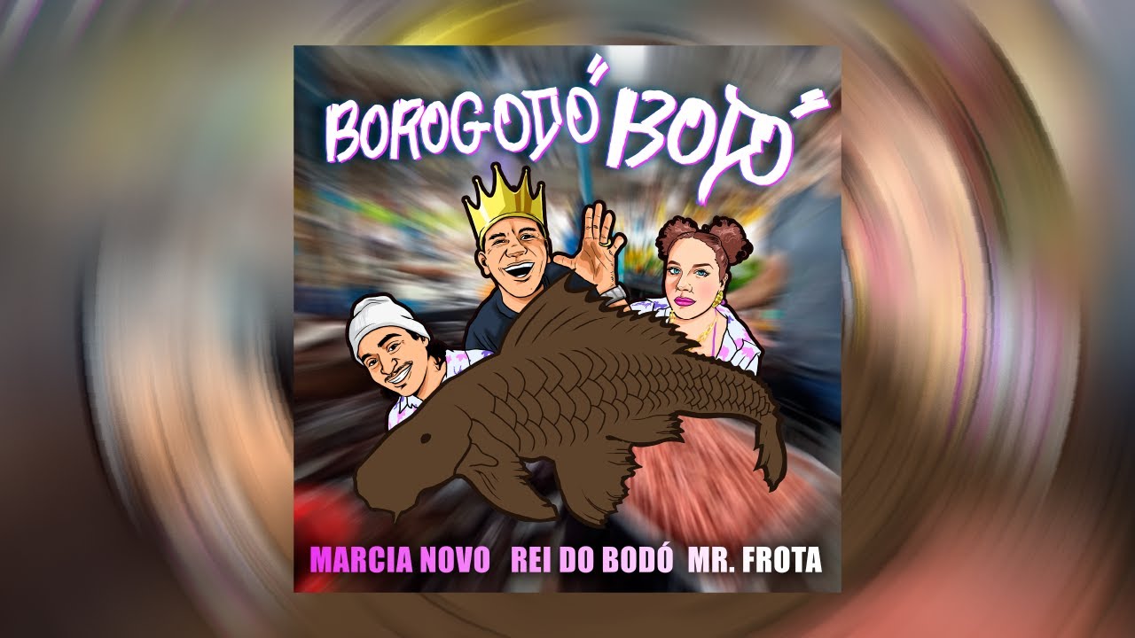 Borogodó Bodó | Marcia Novo & Mr  @Frota__ & @reidobodo