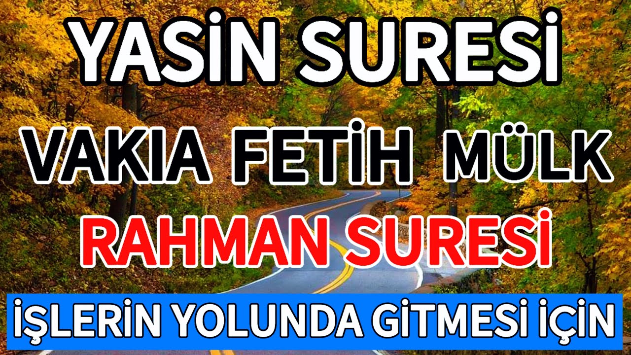 YASİN SURESİ🌺VAKIA - FETİH - MÜLK VE RAHMAN SURESİ - İşlerin Yolunda Gitmesi İçin Dinle🤲🏻