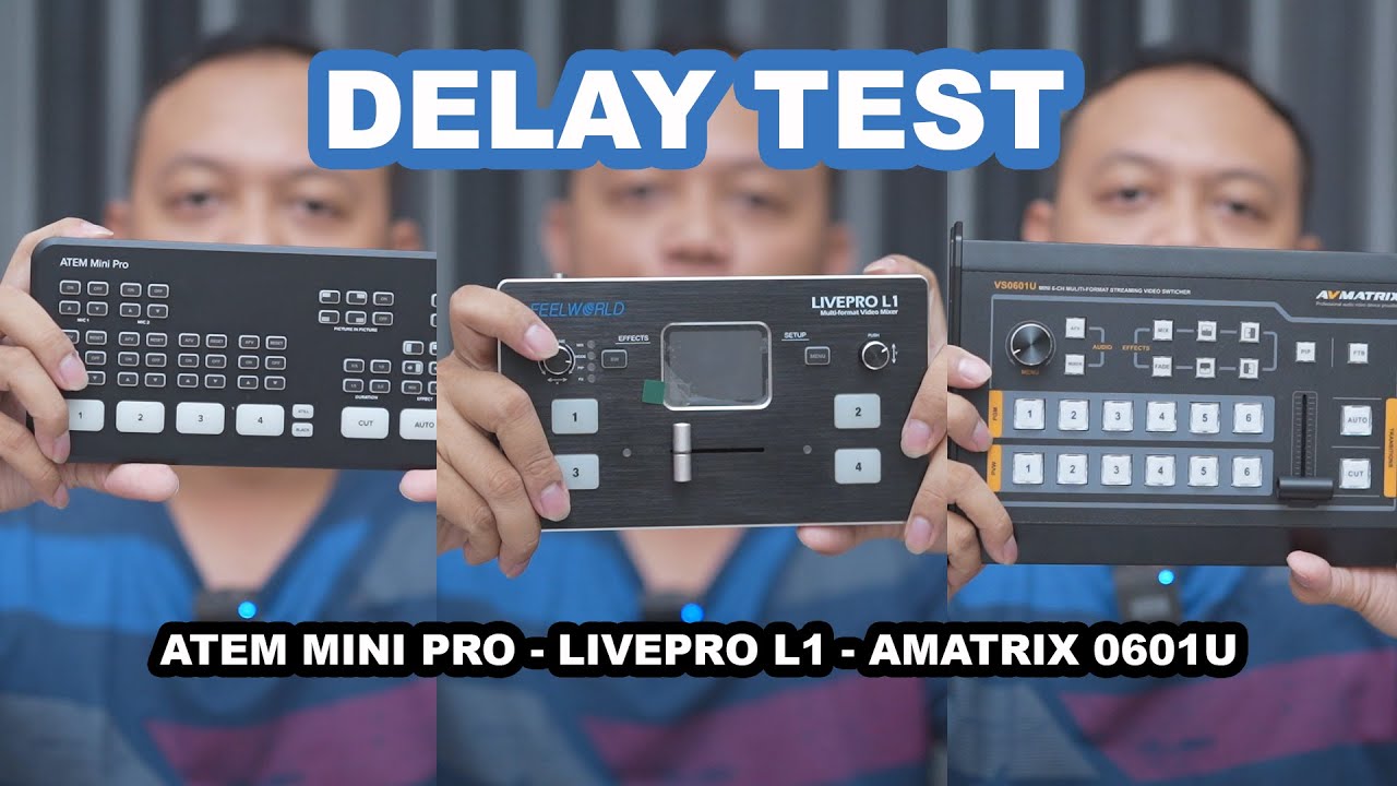 Test Delay Switcher Video Atem Mini Pro, Livepro L1, Avmatrix 0601u kelebihan dan kelemahannya