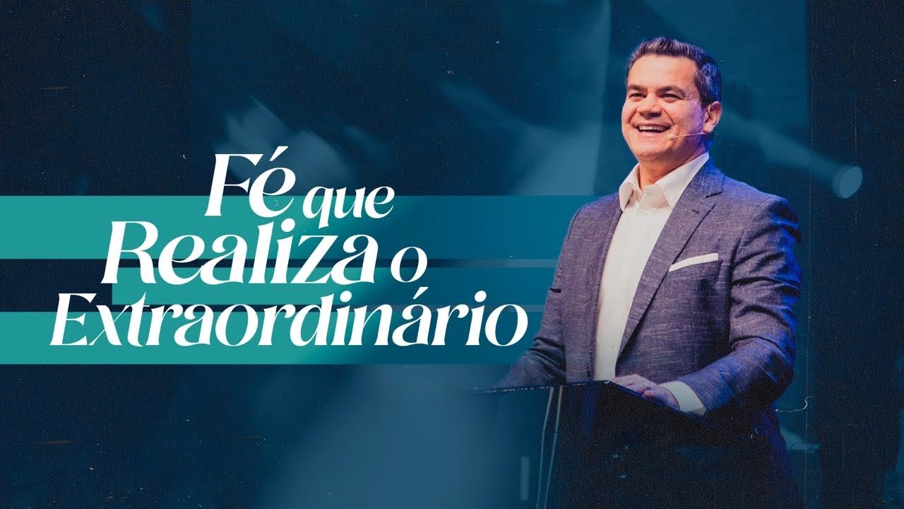 Fé que realiza o extraordinário - Flavio Valvassoura