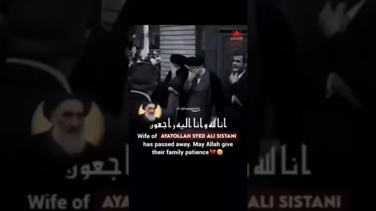 Wife of Ayatollah syed ali sistani has passed away😭 