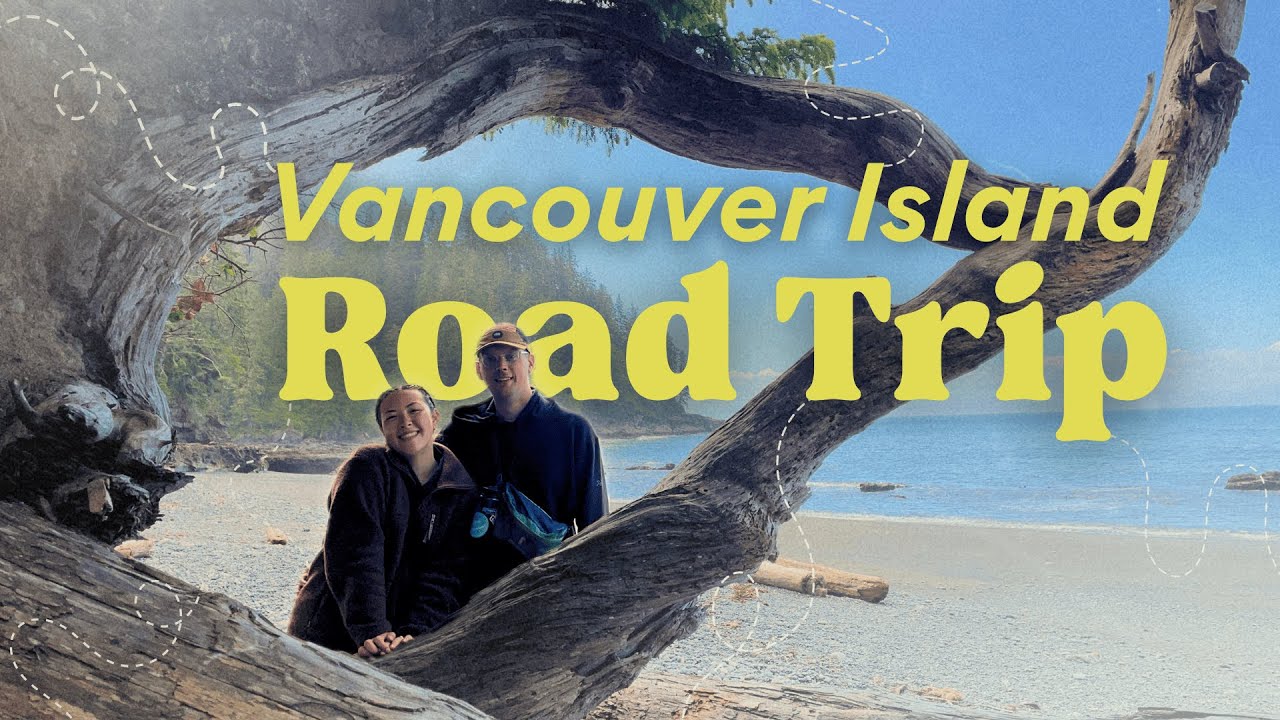 the recipe for a memorable road trip | Vancouver Island