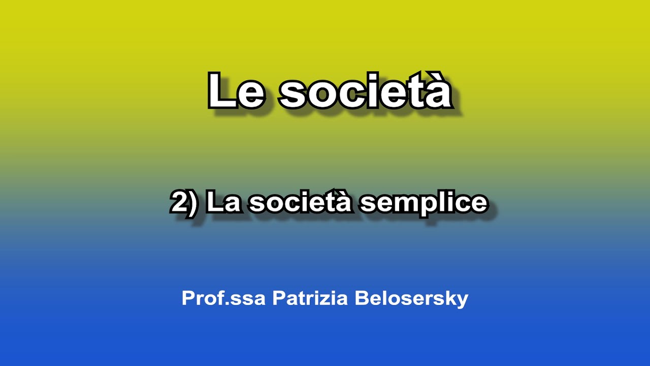 Le societ&agrave; - 2) La societ&agrave; semplice