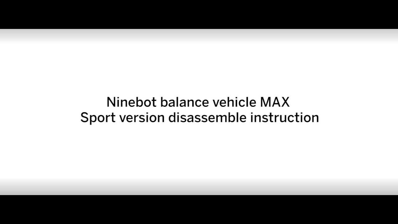 Segway Ninebot S- MAX disassemble and assemble