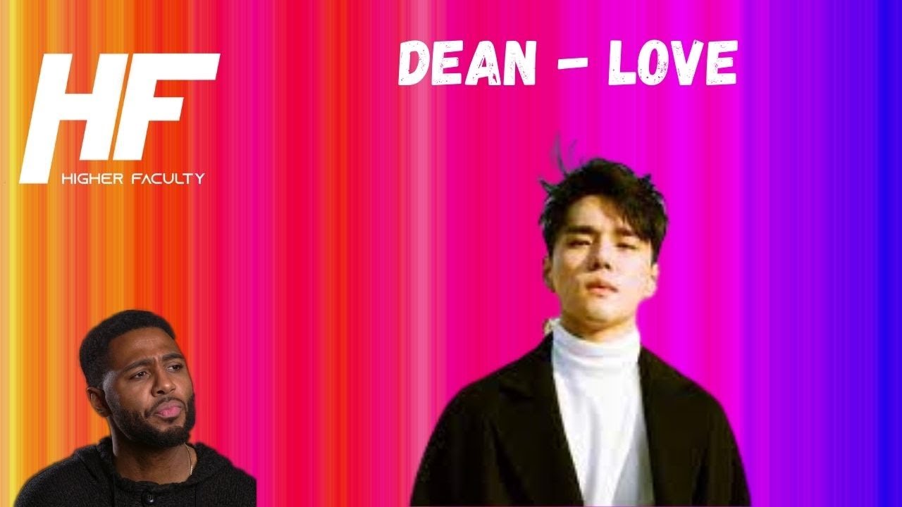 DEAN -  Love (A COLORS SHOW) Reaction: Higher Faculty