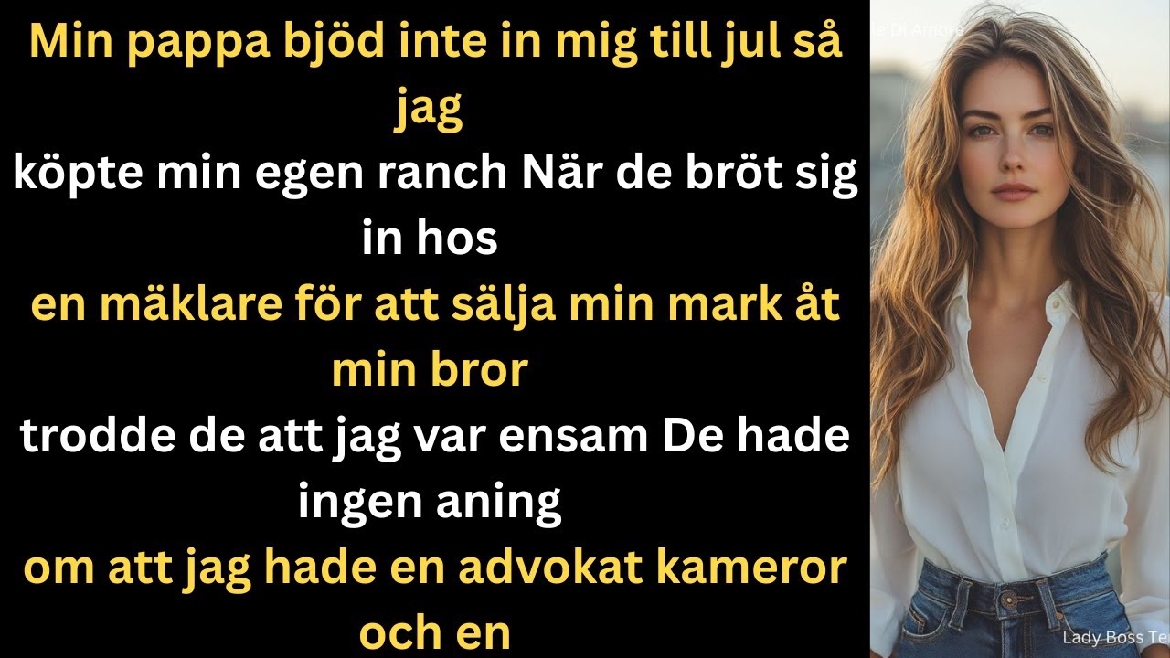 Pappa utesl&ouml;t mig fr&aring;n julen  f&ouml;rs&ouml;kte s&auml;lja min ranch och m&ouml;tte sheriffen