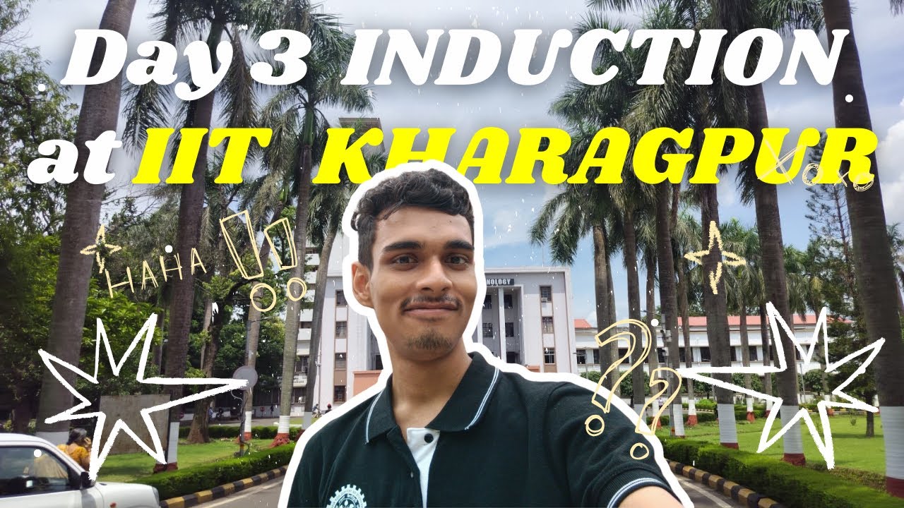 Day 3 Induction Program at IIT Kharagpur SURPRISED me: Hostel, Library  & Campus Tour