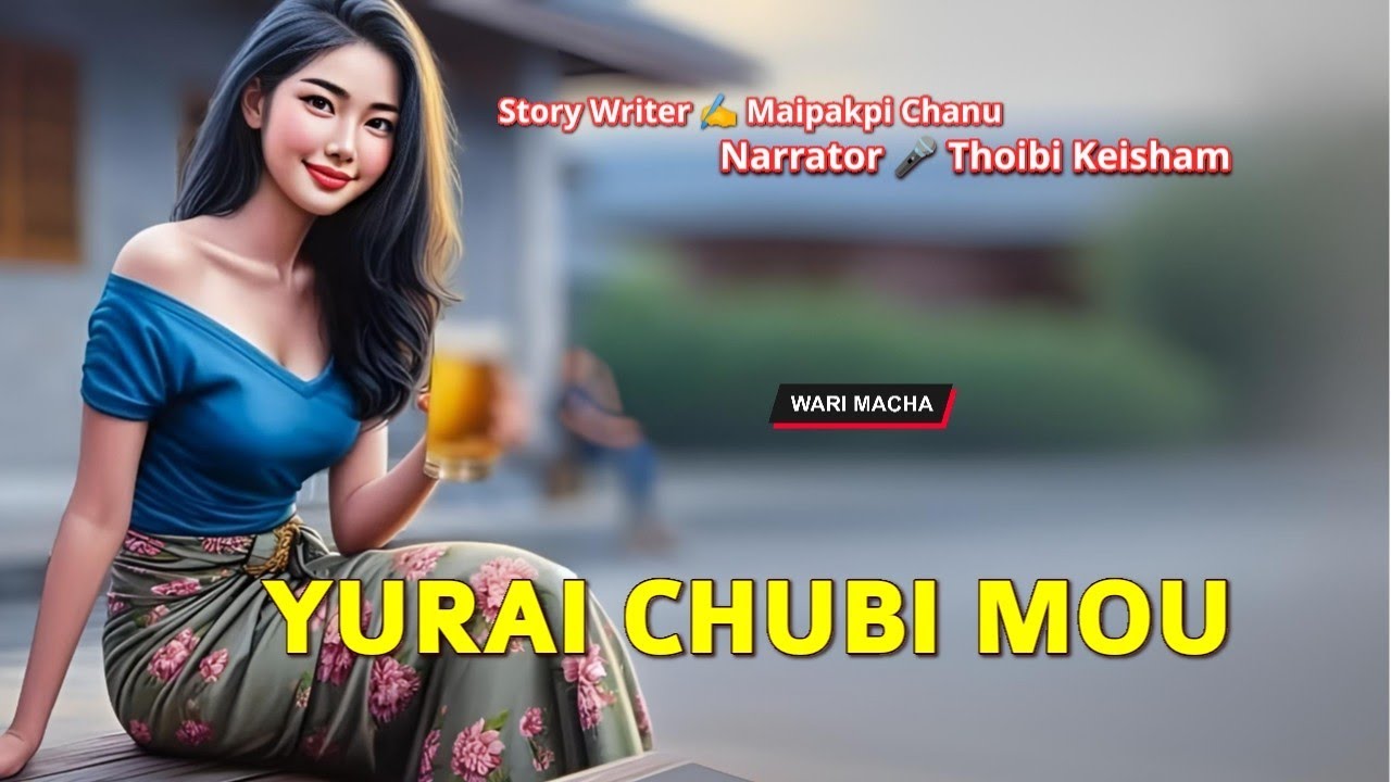 Manipuri Folktales || Record 🎤 Thoibi Keisham - Mira Thokchom || Story ✍️ Maipakpi Chanu 