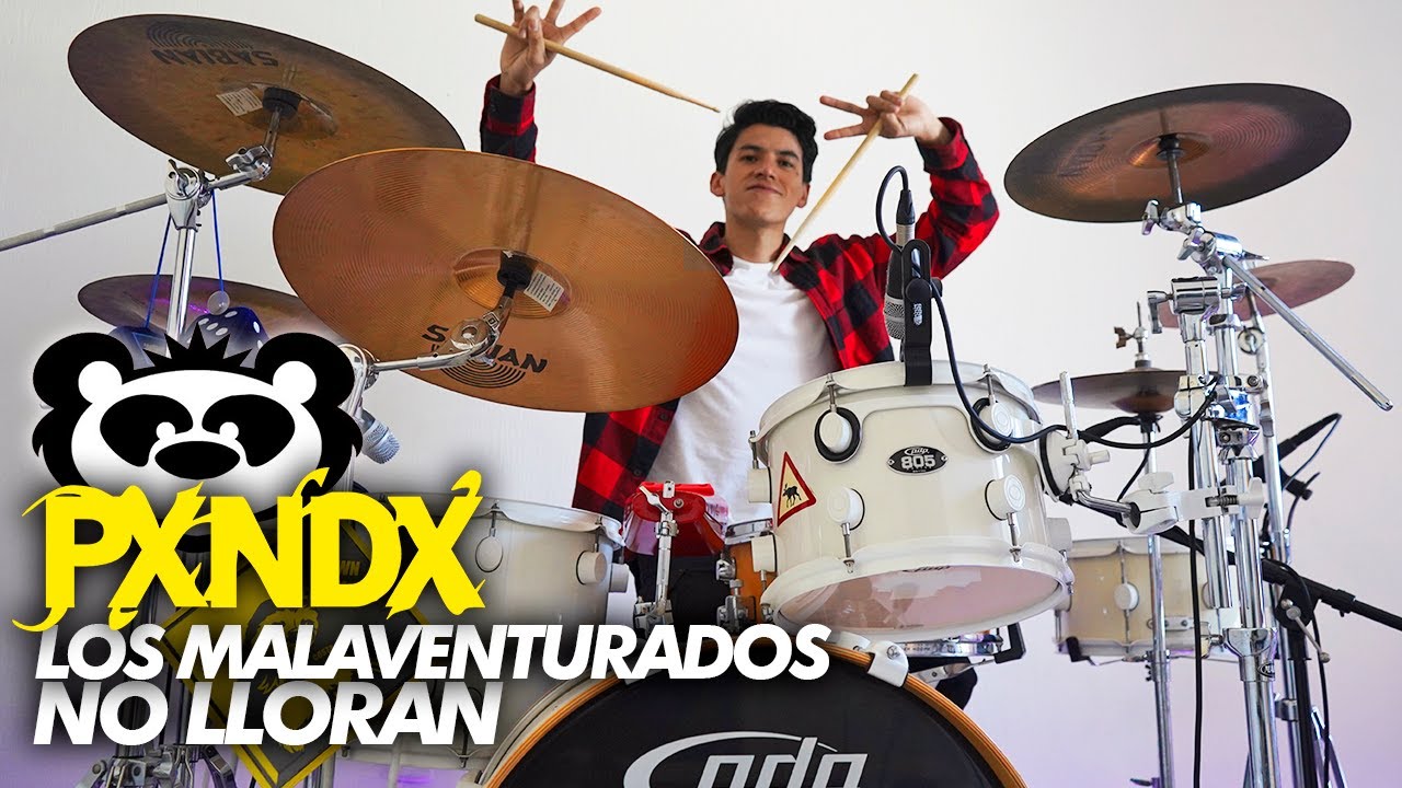 Los Malaventurados No Lloran - PXNDX  | Drum Cover *Batería*