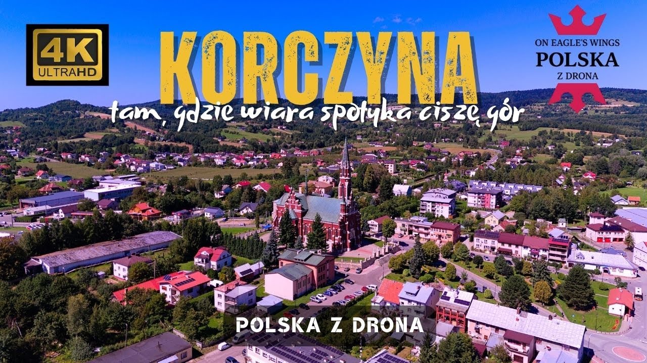 KORCZYNA &ndash; tam, gdzie wiara spotyka ciszę g&oacute;r  |4K