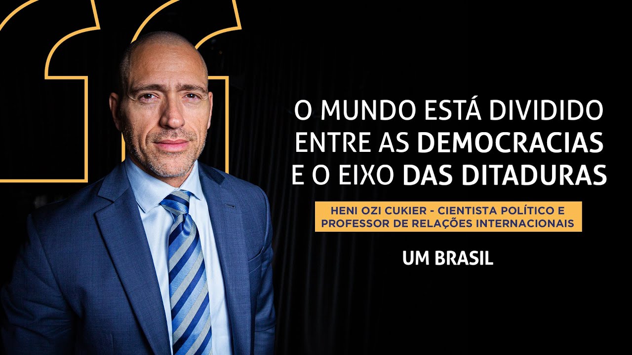 Diante da eclosão de ditaduras, mundo está se tornando mais perigoso | Heni Ozi Cukier