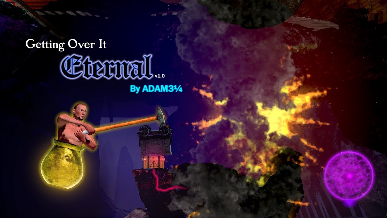Eternal | My Last Getting Over It Map