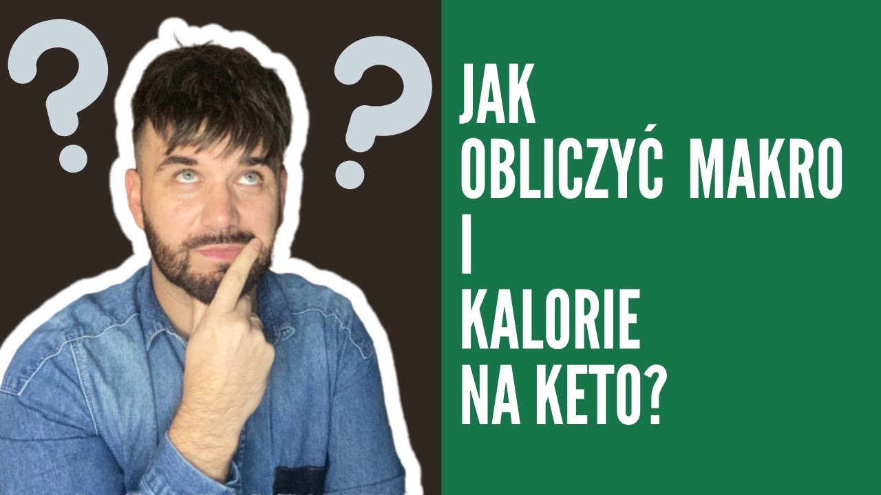 Jak liczyć kalorie i makro na diecie ketogenicznej