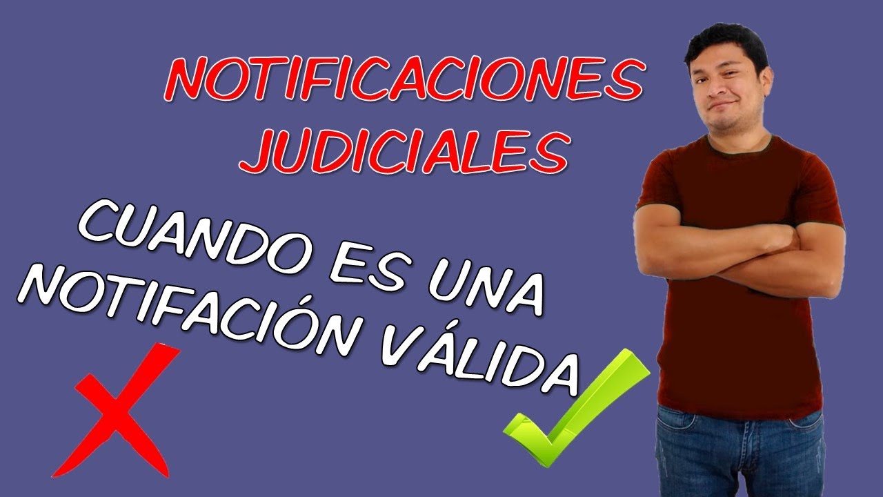 Notificaciones judiciales ⚖📄- &iquest;cu&aacute;ndo son v&aacute;lidas? ✔😲