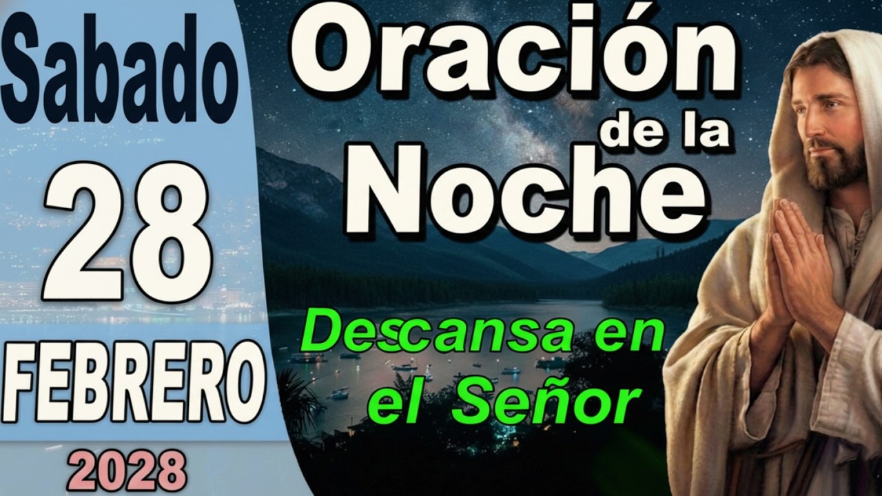 Oracion de la noche de Hoy Sábado 28 de Febrero de 2026 - Dios es mi refugio.