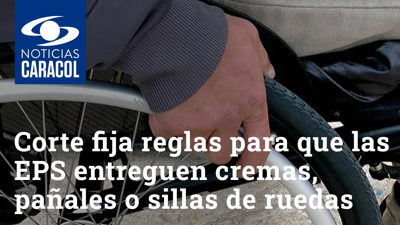Corte Constitucional fija reglas para que las EPS entreguen cremas, pañales o sillas de ruedas