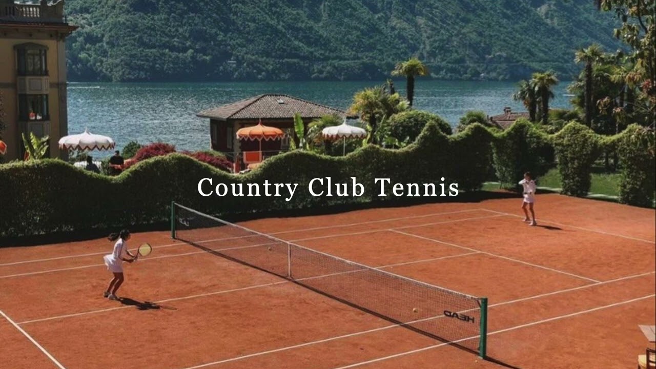 Country Club Tennis | Summer vibes // Playlist