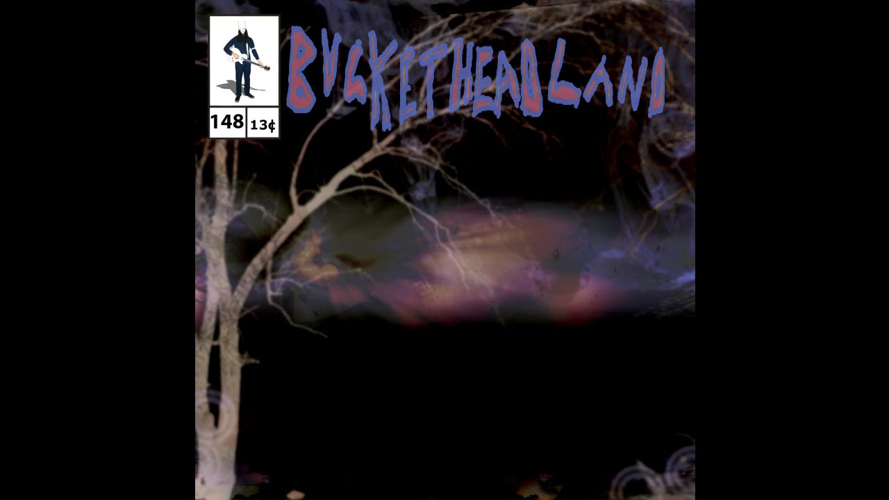 Buckethead - Pike 148 - Invisable Forest